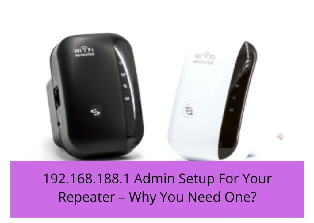 Setup and Login Process Of WiFi Repeater Using 192.168.188.1!