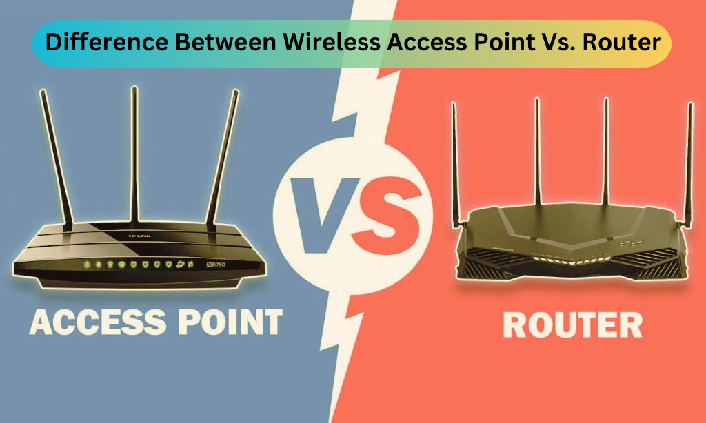Differences Between Wireless Access Points and Routers